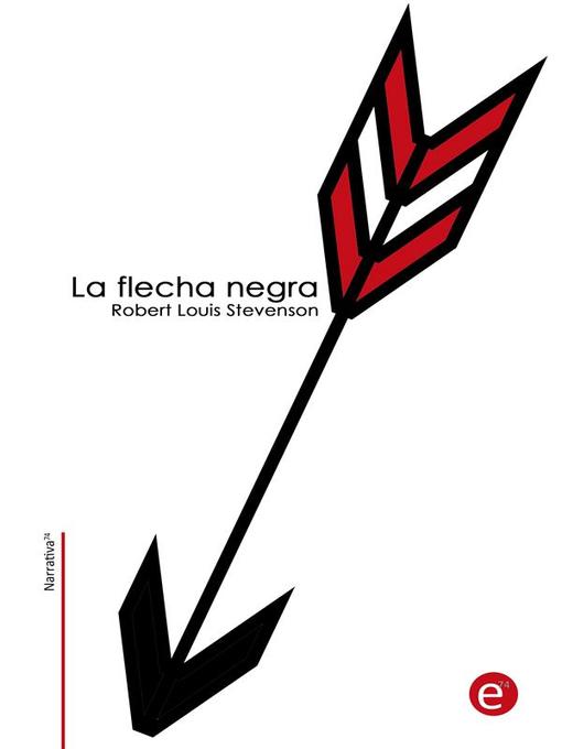 Title details for La flecha negra by Robert Louis Stevenson - Available